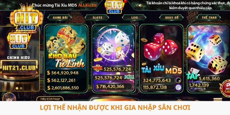 Hitclub 4 Lợi thế nhận được khi gia nhập sân chơi
